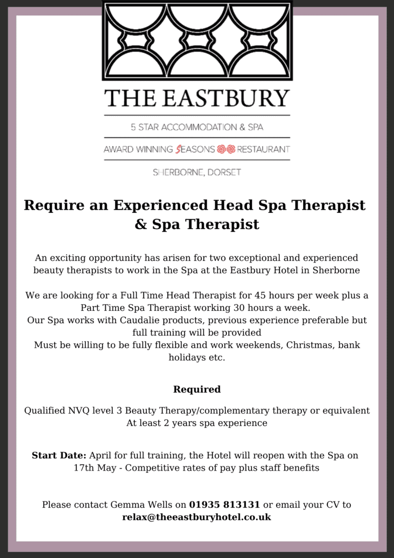 The Eastbury Hotel Require an experienced head Therapist & a part time Spa Therapist