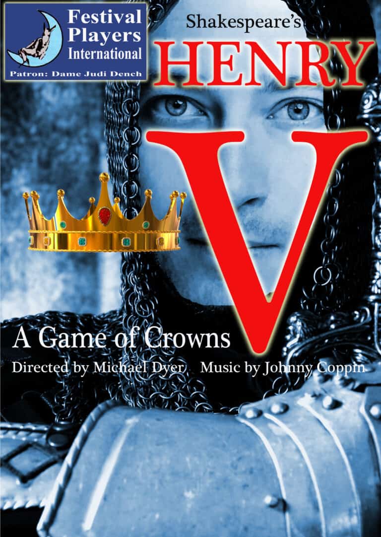 The Festival Players present ‘Henry V’ Exhilarating open-air entertainment for a summer’s evening!